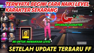 CARA UPGRADE KARAKTER FF SETELAH UPDATE  I CARA NAIKIN LEVEL KARAKTER FF TERBARU