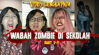 PART 1-4 WABAH ZOMBIE di sekolah