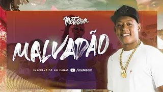 MC 7KSSIO - MALVADÃO (MÚSICA OFICIAL)  | Mete Som