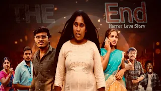 THE END_☠️// FULL VIDEO///HORROR LOVE STORY// DIRECTED By TIRUPATHIRAO