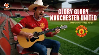 ♫ GLORY-GLORY MANCHESTER UNITED - Man United Song | Football Song - Eleven Music Football ♫