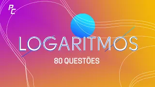 LOGARITMOS (80 QUESTÕES)
