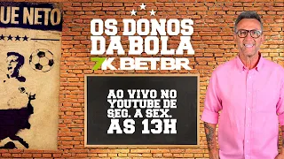 [AO VIVO] OS DONOS DA BOLA | 26/03/2025