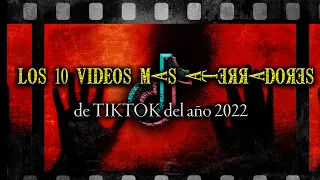 Los 10 VIDEOS de TIKTOK MÁS ATERRADORES del AÑO 2022 | misterio | fantasmas | top | miedo | terror |