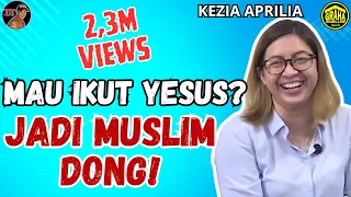 MAU IKUT YESUS? JADI MUSLIM DONG! - Kezia Aprilia