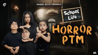Horror PTM 😨 School Life | Rakesh Divya