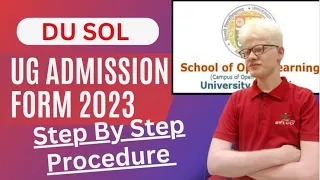 DU SOL : How to Fill DU SOL UG Admission form 2023 Step By Step| Sol admission form 2023