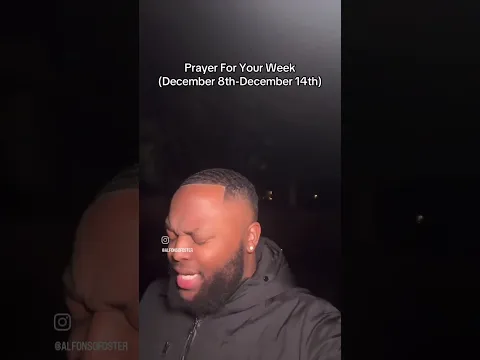 A Blessed Prayer A New Week By Alfonso Foster #prayerandpurpose #prayerworks #healing #jesus #love