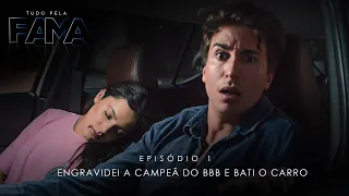ENGRAVIDEI A CAMPEÃ DO BBB E BATI O CARRO - EP 1- TUDO PELA FAMA