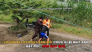 Chưa Kịp Sám Hối Nữa Là Mấy Anh Đến Hốt Rồi #tieudiemxahoi