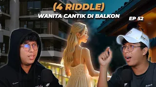 EP 52 (Riddle) : Kotak Surat, Wanita dibalkon, Skype, Tetangga Baru