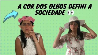 OS OLHOS DEFINI SUA CLASSE NA SOCIEDADE 🧐 EP. COMPLETO