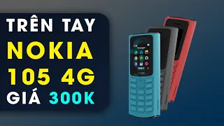Trải nghiệm Nokia 105 4G vừa ra mắt thế giới giá chỉ 350k