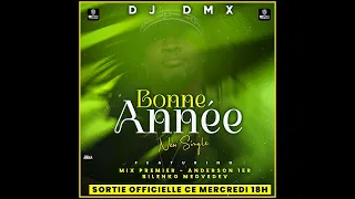 DJ DMX FEAT MIX PREMIER, ANDERSON 1ER & BILENKO MEDVEDEV - BONNE ANNEE 2025 [[ AUDIO OFFICIEL ]]