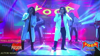 GRUPO YOGA 2022 [ PRIMICIA] CANCIÓN: SUEÑO CON VOS AUTOR: MARIO RUEDA.