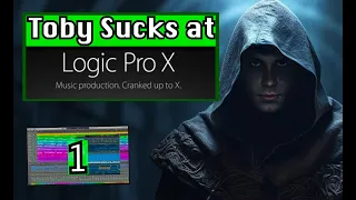 Toby Sucks at Logic Pro X