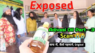 Adivasi Oil || Exposed Adivasi Part - 3 || आखिर Original कौन हैं...?
