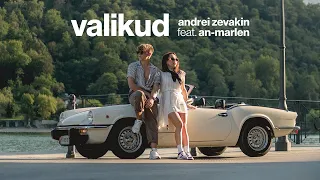 Andrei Zevakin - Valikud (feat. An-Marlen)