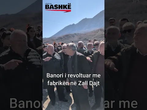 Banori i revoltuar me fabrikën në Zall Dajt