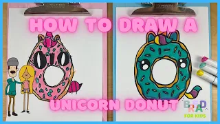 How To Draw A Cute Unicorn Donut | BREAD For Kids Art Videos