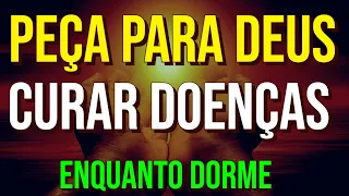 PEÇA PARA DEUS CURAR UMA DOENÇA COM AUXÍLIO DO ARCANJO RAFAEL | Meditação Enquanto Dorme