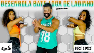 Vídeo Aula - Desenrola Bate Joga de Ladinho - Os Havaianos - Dan-Sa / Daniel Saboya (Coreografia)