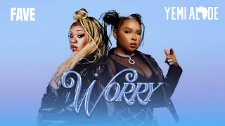 Yemi Alade x Fave - Worry - audio