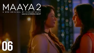 Maaya | Season - 2 | Episode 6 | Season Of Love | A Web Original By Vikram Bhatt