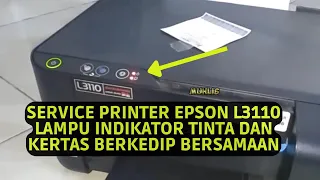 Service Printer Epson L3110 Lampu Indikator Tinta dan Kertas Berkedip Bersamaan