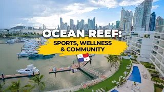 Why Ocean Reef is Panama’s Top Luxury Community