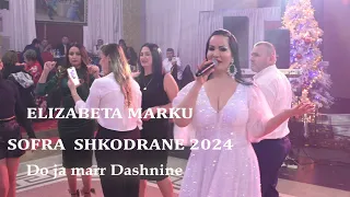 Elizabeta Marku - Do ja marr Dashnine (Sofra Shkodrane 2024)  Gezuar 2024