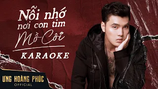 Nỗi Nhớ Nơi Con Tim Mồ Côi - Karaoke I Ưng Hoàng Phúc