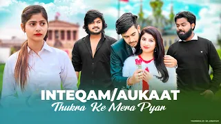 Thukra Ke Mera Pyar | Aukkat | Mera Intkam Dekhegi | Based On True Story | Amit Mishra Official