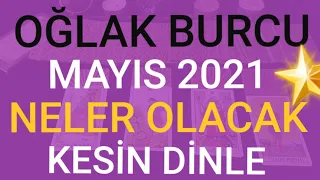 OĞLAK BURCU - MAYIS  2021 - NELER OLACAK - FIRSATLAR - HABERLER - İLİŞKİLER - BİLMENİZ GEREKENLER