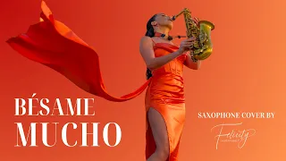 Bésame Mucho | Consuelo Velázquez | Romantic Saxophone Cover by Felicity Saxophonist