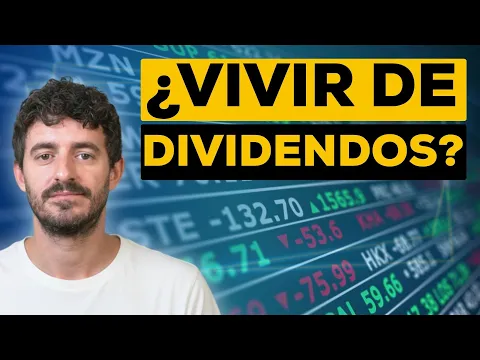Cómo empezar a VIVIR DE DIVIDENDOS (aunque no tengas para comprar un piso)