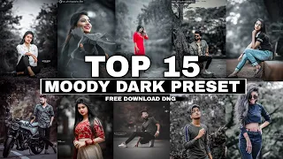 Top 15 Lightroom Moody Dark Presets || Dark Tone Lightroom preset || Lightroom preset New 2022