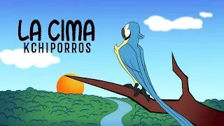 Kchiporros - La Cima (Videoclip Oficial)
