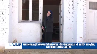 77 VJEÇARJA QË NUK U BË NËNË LUTET PËR PËRKUJDESJE NË SHTËPI PLEQËSH, KA FRIKË TË VDES E VETME