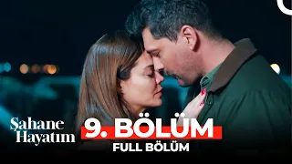 Şahane Hayatım 9. Bölüm