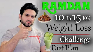Ramadan 10 to 15 Kg Weight Loss Challenge Diet Plan