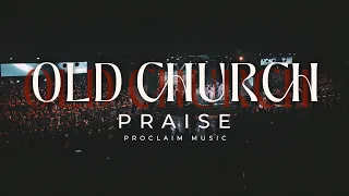 Proclaim Music | Old Church Praise.