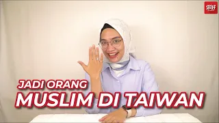 Apa Ya Rasanya Menjadi Orang Muslim di Taiwan?