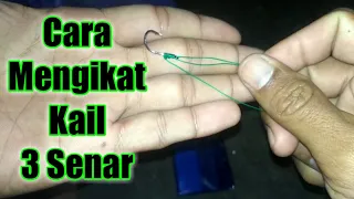 CARA MENGIKAT KAIL PANCING 3 SENAR UNTUK MANCING BELUT