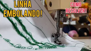 LINHA EMBOLANDO EMBAIXO DO TECIDO, COMO RESOLVER