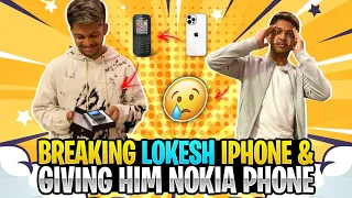 Breaking Lokesh iPhone 12 Pro Max & Giving Him Nokia Phone 😂😂