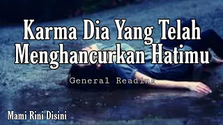 "Karma Dia Yang Telah Menghancurkan Hatimu" General Reading All Zodiak | Ramalan zodiak