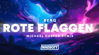 Berq - Rote Flaggen (Michael Caspar Techno Remix)