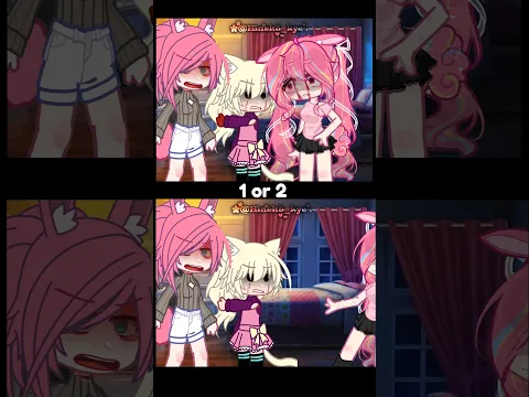 1 OR 2#gacha CRE:@순진한 #trend #trolledit #gachaclub #trolllife #viralshort #gachalife #memes
