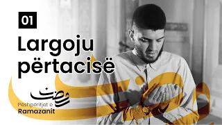 01. Largoju përtacisë I Pëshpëritjet e Ramazanit